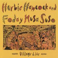 Herbie Hancock and Foday Musa Suso - Village Life