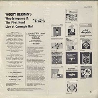 Woody Herman's Woodchoppers & The First Herd - Live At Carnegie Hall