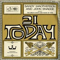 Sandy MacPherson and John Snagge - 21 Today - The Great Events and Music of 1945