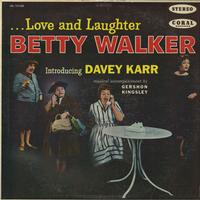 Betty Walker - Love and Laughter