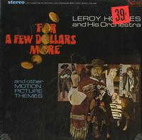 Leroy Holmes and His Orchestra - For A Few Dollars More