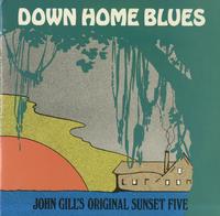 John Gill's Original Sunset Five - Down Home Blues -  Preowned Vinyl Record