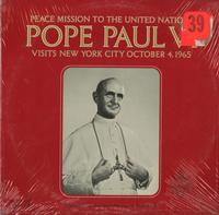 Pope Paul VI - Peace Mission To The United Nations