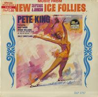 Pete King His Orchestra & Chorus - Music from New Shipstads & Johnson Ice Follies