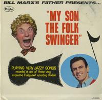Bill Marx Trio - My Son The Folk Swinger -  Sealed Out-of-Print Vinyl Record