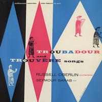 Russell Oberlin and Seymour Barab - Troubadour and Trouvere Songs -  Preowned Vinyl Record