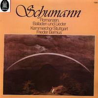Bernius, Kammerchor Stuttgart - Schumann: Romanzen, Balladen und Lieder -  Preowned Vinyl Record