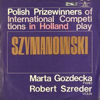 Robert Szrader and Elzbieta Sabkowicz - Szymanowski: Sonata for Violin and Piano etc. -  Preowned Vinyl Record