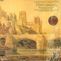 St. Michael's Singers, Rennert, Royal Philharmonic Orchestra - Dyson: Hierusalem