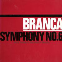 Glenn Branca - Symphony No. 6 (Devil Choirs At The Gates of Heaven)