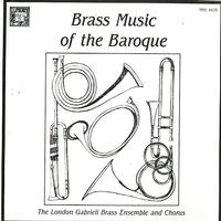 The London Gabrieli Brass Ensemble and Chorus - Brass Music of the Baroque