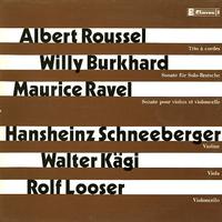 Hansheinz Schneeberger, Walter Kagi, Rolf Looser - Roussel: Trio a Cordes etc.