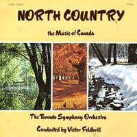 Feldbrill, Toronto Symphony Orchestra - North Country - the Music of Canada