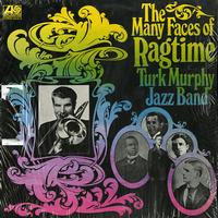 Turk Murphy Jazz Band - The Many Faces of Ragtime