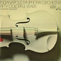 John Nelson, Indianapolis Symphony Orchestra - Fifty Colorful Years -  Preowned Vinyl Record