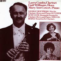Larry Combs, Gail Williams, Mary Ann Covert - Rochberg: Trio for Clarinet, Horn and Piano etc.
