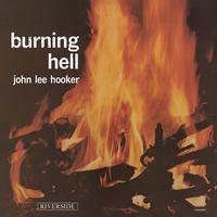 John Lee Hooker - Burning Hell -  180 Gram Vinyl Record