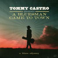Tommy Castro - Tommy Castro Presents A Bluesman Came To Town -  Vinyl Record