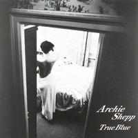 Archie Shepp - True Blue -  Vinyl LP with Damaged Cover