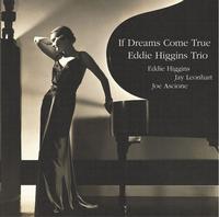 Eddie Higgins Trio - If Dreams Come True