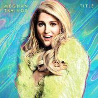 Meghan Trainor - Title