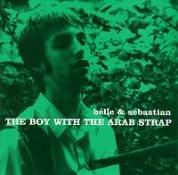 Belle and Sebastian - The Boy With the Arab Strap