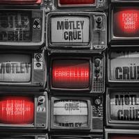 Motley Crue - Cancelled