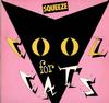 Squeeze - Cool For Cats -  Vinyl Record