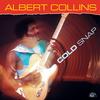 Albert Collins - Cold Snap -  140 / 150 Gram Vinyl Record