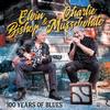 Elvin Bishop & Charlie Musselwhite - 100 Years Of Blues -  140 / 150 Gram Vinyl Record