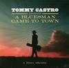 Tommy Castro - Tommy Castro Presents A Bluesman Came To Town -  Vinyl Record