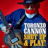 Toronzo Cannon - Shut Up & Play! -  Music