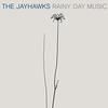 The Jayhawks - Rainy Day Music -  180 Gram Vinyl Record