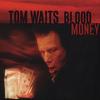 Tom Waits - Blood Money -  180 Gram Vinyl Record