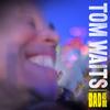 Tom Waits - Bad As Me -  180 Gram Vinyl Record