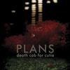Death Cab for Cutie - PLans -  45 RPM Vinyl Record