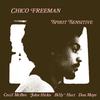Chico Freeman - Spirit Sensitive -  45 RPM Vinyl Record