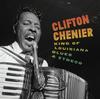 Clifton Chenier - King of Louisiana Blues & Zydeco -  Vinyl Box Sets