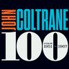 John Coltrane - John Coltrane 100: Selections From 1951 - 1967 -  Vinyl Box Sets