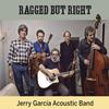 Jerry Garcia Acoustic Band - Ragged But Right -  Vinyl Record