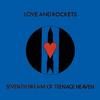 Love and Rockets - Seventh Dream Of Teenage Heaven -  Vinyl Record
