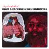 Iron & Wine/Ben Bridwell - Sing Into My Mouth -  Vinyl Record