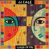 J.J. Cale - Closer To You -  Vinyl Record & CD