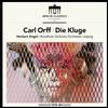 Falewicz Kegel - Carl Orff: Die Kluge -  180 Gram Vinyl Record