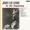 Jerry Lee Lewis - In The Beginning -  180 Gram Vinyl Record