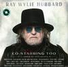 Ray Wylie Hubbard - Co-Starring Too -  Vinyl Record