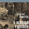 Jimmy Lee Harris - I Wanna Ramble -  Vinyl Record