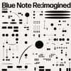 Various Artists - Blue Note Re:imagined -  Vinyl Record
