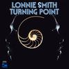 Lonnie Smith - Turning Point -  180 Gram Vinyl Record