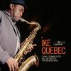 Ike Quebec - The Complete 45 Sessions -  180 Gram Vinyl Record